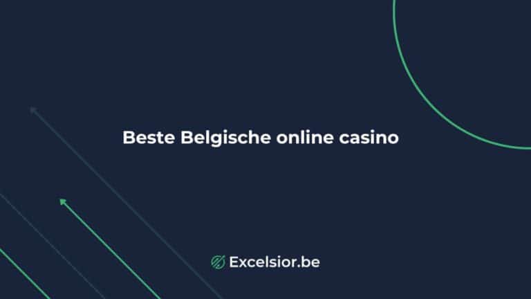 Beste online casino in belgië : Onze top legale casino’s in 2026
