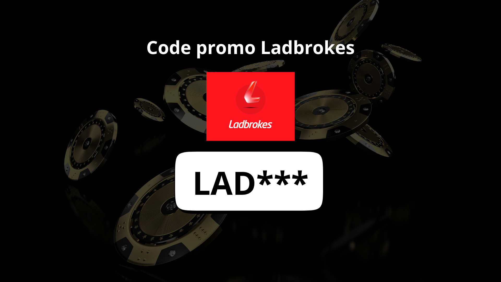 code promo LADbrokes pour obtenir le bonus de bienvenue
